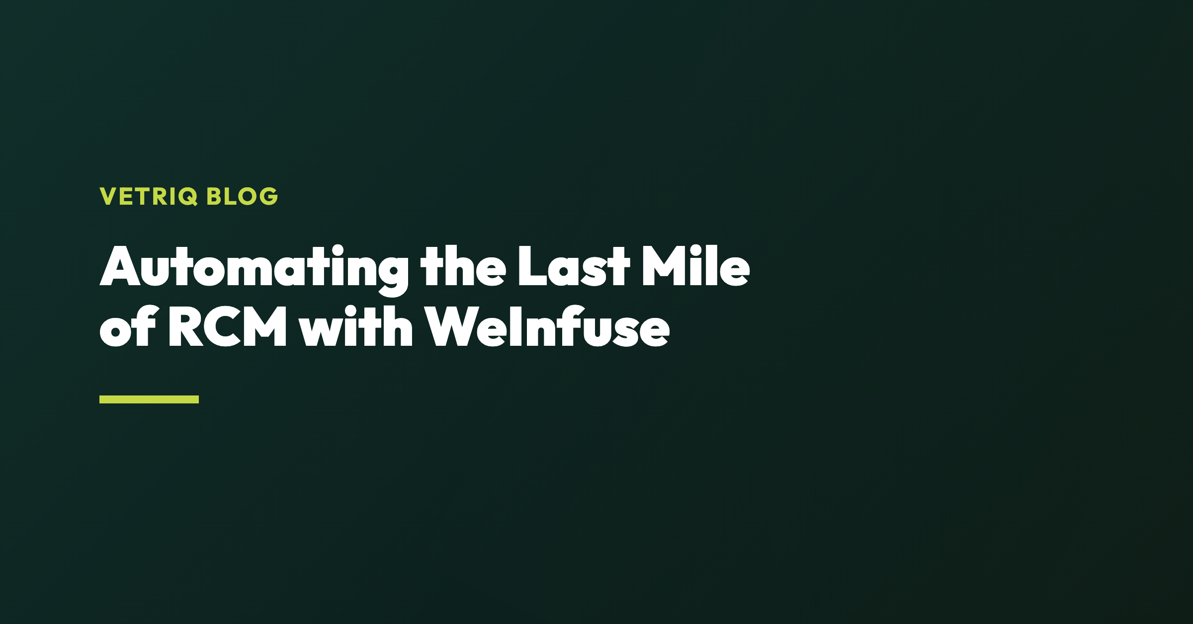 VETRIQ and WeInfuse partnership - revenue cycle automation for infusion providers